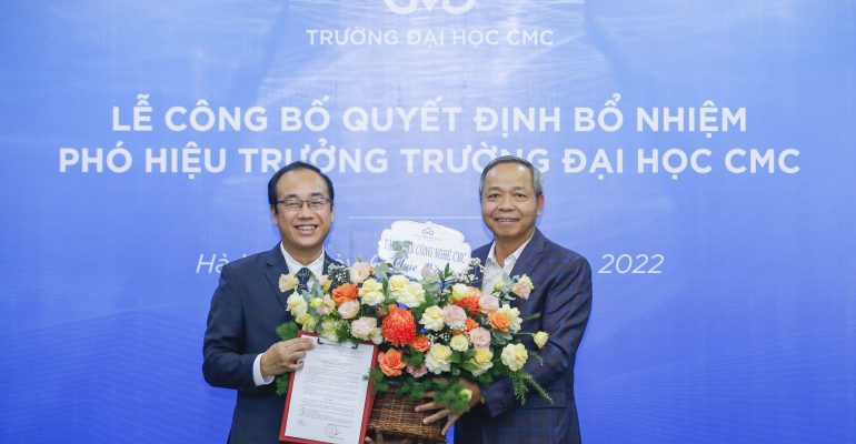 Lễ công bố và trao Quyết định bổ nhiệm Phó Hiệu trưởng Trường Đại học CMC nhiệm kỳ 2022 – 2027