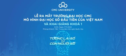 Lễ ra mắt Trường Đại học CMC