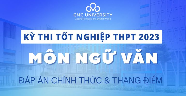 dap an chinh thuc va thang diem mon Ngu Van tot nghiep thpt 2023