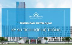 Thông báo tuyển dụng vị trí Kỹ sư tích hợp hệ thống