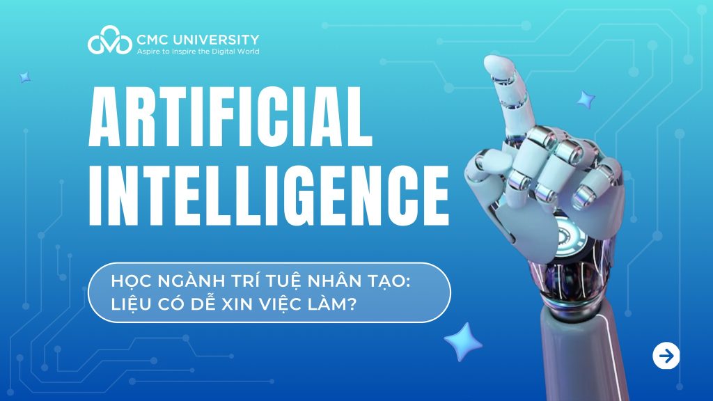 Học ngành Trí tuệ Nhân tạo ra trường có dễ xin việc làm?