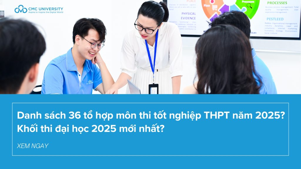 Danh sách 36 tổ hợp môn thi tốt nghiệp THPT năm 2025? Khối thi đại học 2025 mới nhất?
