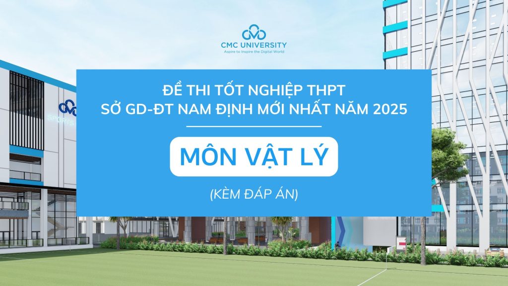 Tải ngay đề thi tốt nghiệp THPT môn Vật lý của Sở GD-ĐT Nam Định mới nhất năm 2025
