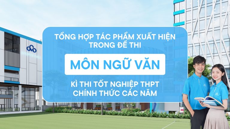 Tổng hợp tác phẩm văn học trong đề thi chính thức môn Ngữ văn Kì thi Tốt nghiệp THPT các năm