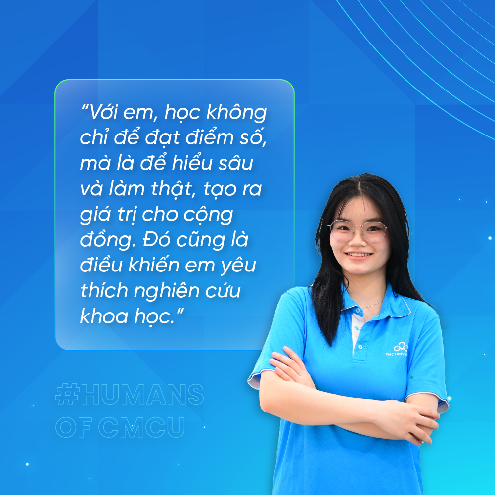 Từ ước mơ xanh đến giải thưởng nghiên cứu khoa học của nữ sinh Khoa Kinh doanh và Quản lý humans of cmcu