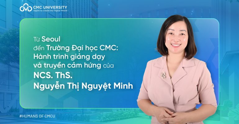 humans of cmcu nguyễn thị nguyệt minh