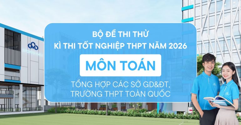 bộ đề Toán thi thử tốt nghiệp THPT 2026 từ các Sở GD&ĐT và trường THPT toàn quốc