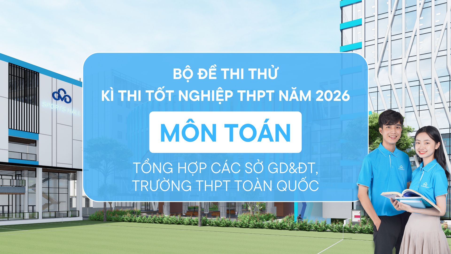bộ đề Toán thi thử tốt nghiệp THPT 2026 từ các Sở GD&ĐT và trường THPT toàn quốc