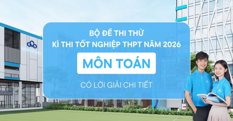 Đề thi thử Toán tốt nghiệp THPT 2026 có lời giải chi tiết