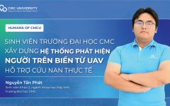 Humans of CMCU Sinh viên Trường Đại học CMC xây dựng hệ thống phát hiện người trên biển từ UAV, hỗ trợ cứu nạn thực tế