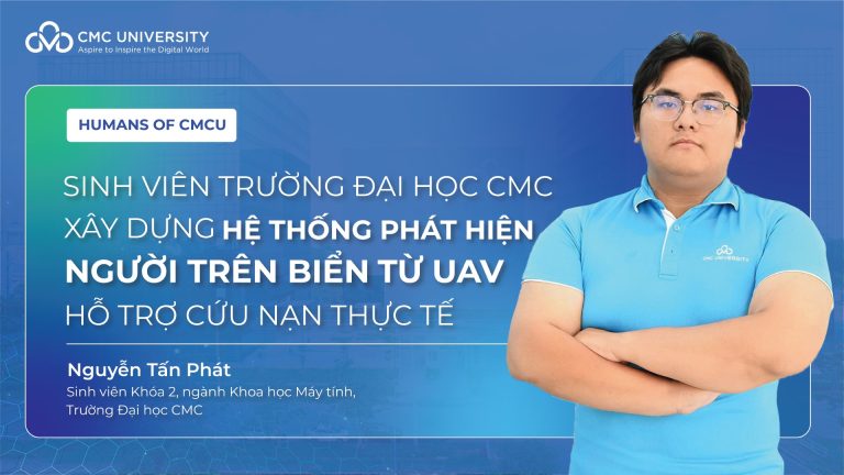 Sinh viên Trường Đại học CMC xây dựng hệ thống phát hiện người trên biển từ UAV, hỗ trợ cứu nạn thực tế
